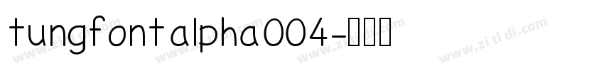 tungfont alpha 004字体转换